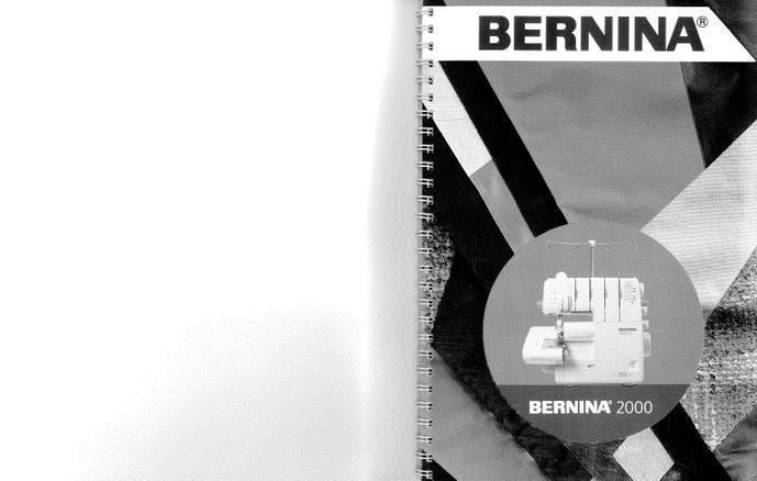 Bernina 2000 Serger / Overlocker Sewing Machine Instruction Manual