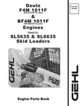 Front cover of a GEHL Deutz F4M 1011F and BF4M 1011F Engines used in SL5635 & SL6635 skid loaders engine parts book, featuring black text on a white background with a grayscale product photo.