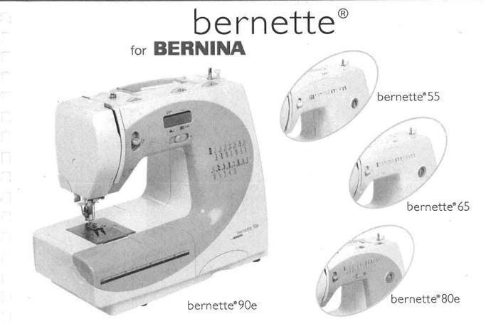 Bernina Bernette Sewing Manual: Models 55, 65, 80E, 90E PDF Guide